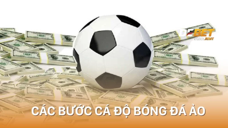 các bước cá độ bóng đá ảo