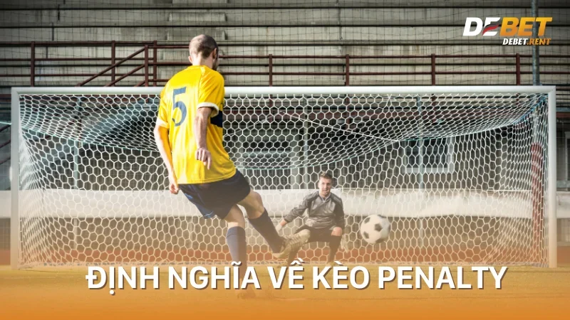 định nghĩa về kèo penalty