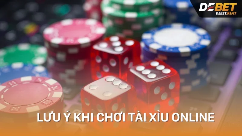 lưu ý có nên chơi tài xỉu online debet