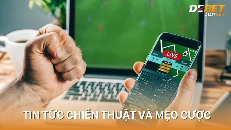 Cung cấp tin tức về chiến thuật và mẹo cược