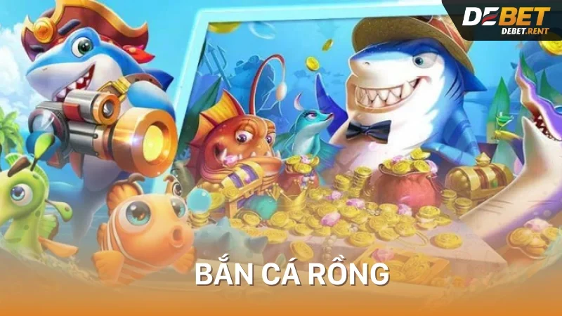 bắn cá rồng là gì