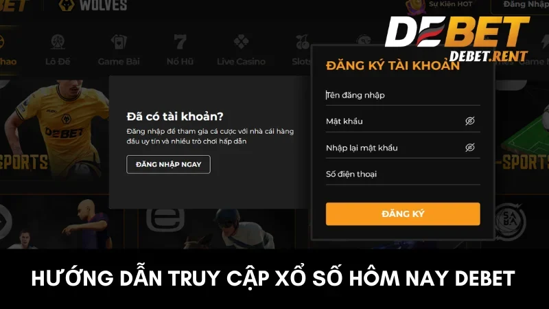 Các bước hoàn chỉnh để truy cập xổ số hôm nay tại debet