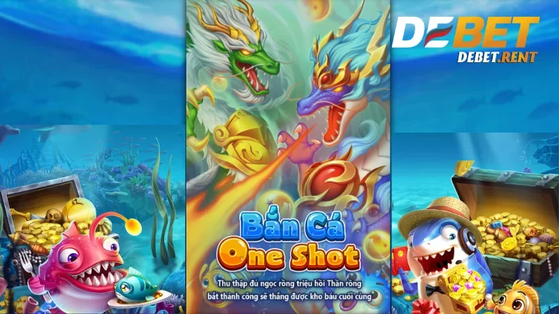 Luật chơi bắn cá oneshot tại debet cho những bet thủ chưa biết