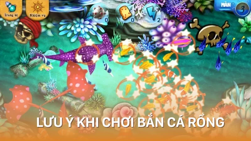 lưu ý khi chơi bắn cá rồng