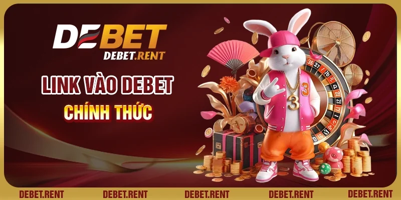 Link vào Debet cập nhật chính thức 2024 